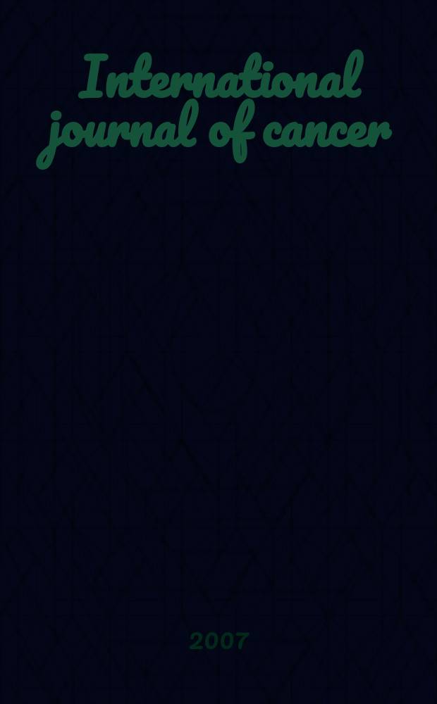 International journal of cancer : Publ. of the International union against cancer. Vol. 121, № 1