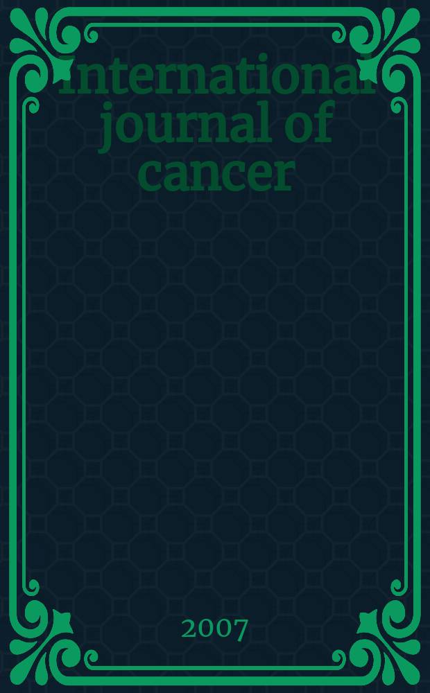 International journal of cancer : Publ. of the International union against cancer. Vol. 121, № 4
