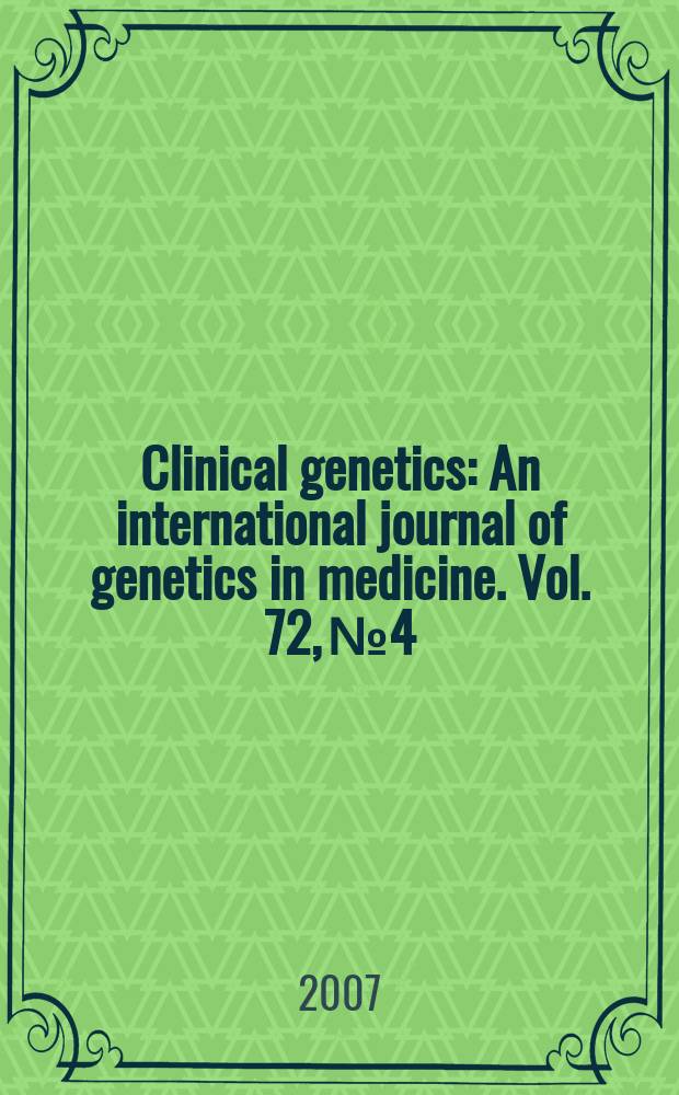 Clinical genetics : An international journal of genetics in medicine. Vol. 72, № 4