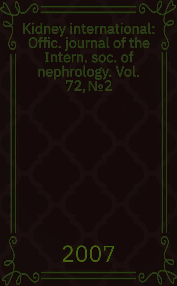 Kidney international : Offic. journal of the Intern. soc. of nephrology. Vol. 72, № 2