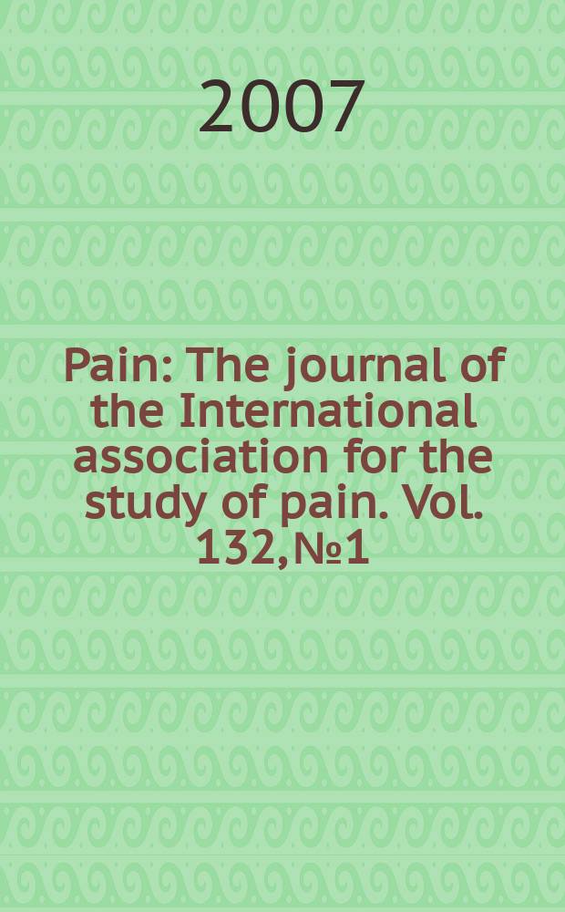 Pain : The journal of the International association for the study of pain. Vol. 132, № 1/2