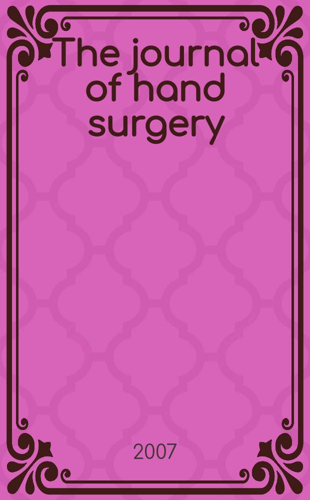 The journal of hand surgery : journal of the British society for surgery of the hand official journal of the Federation of European societies for surgery of the hand. Vol. 32, № 3