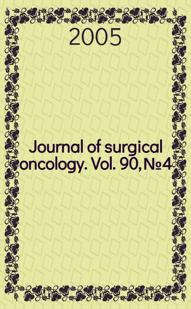 Journal of surgical oncology. Vol. 90, № 4