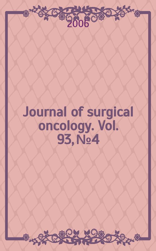 Journal of surgical oncology. Vol. 93, № 4