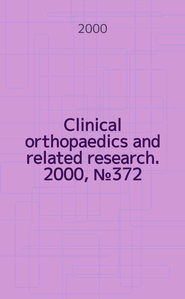 Clinical orthopaedics and related research. 2000, № 372