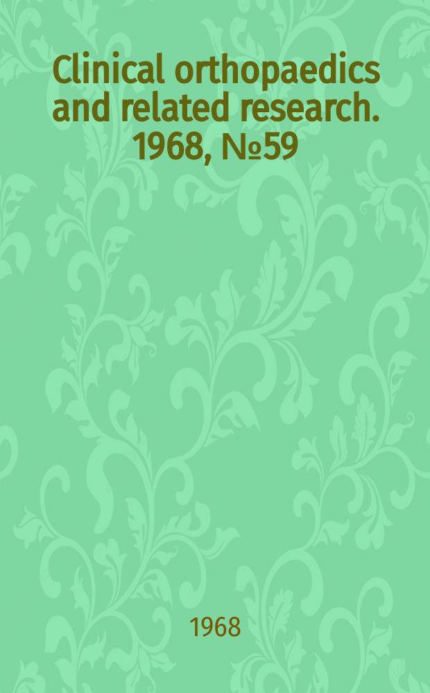Clinical orthopaedics and related research. 1968, № 59