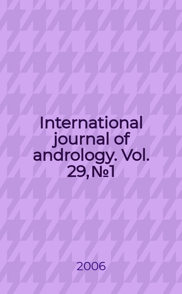 International journal of andrology. Vol. 29, № 1