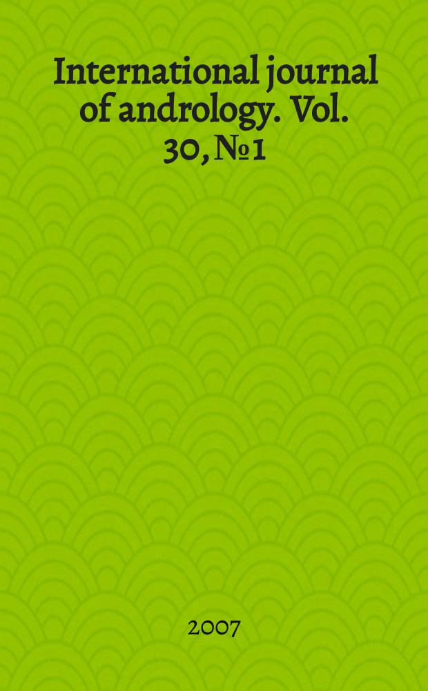 International journal of andrology. Vol. 30, № 1