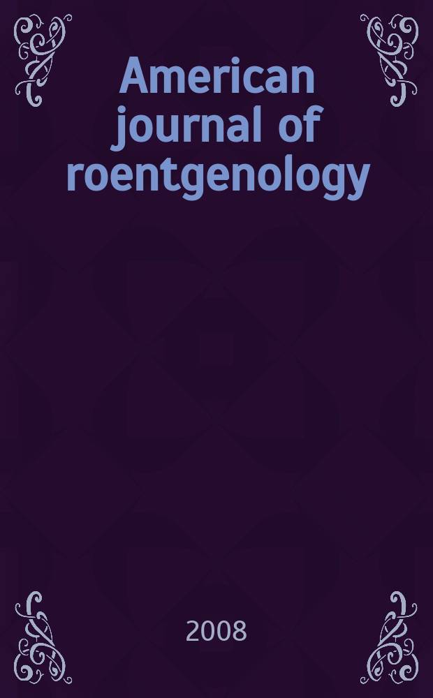 American journal of roentgenology : Including diagnostic radiology, radiation oncology, nuclear medicine, ultrasonography a. related basic sciences Offic. journal. Vol. 190, № 4