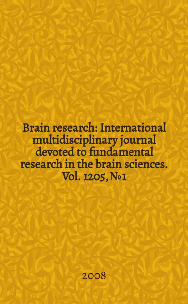 Brain research : International multidisciplinary journal devoted to fundamental research in the brain sciences. Vol. 1205, № 1