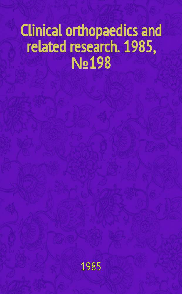 Clinical orthopaedics and related research. 1985, № 198
