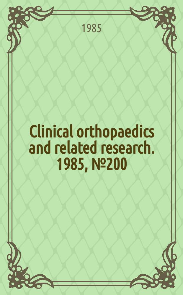 Clinical orthopaedics and related research. 1985, № 200