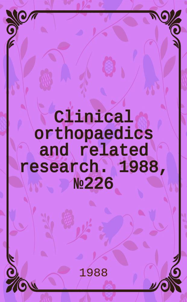 Clinical orthopaedics and related research. 1988, № 226