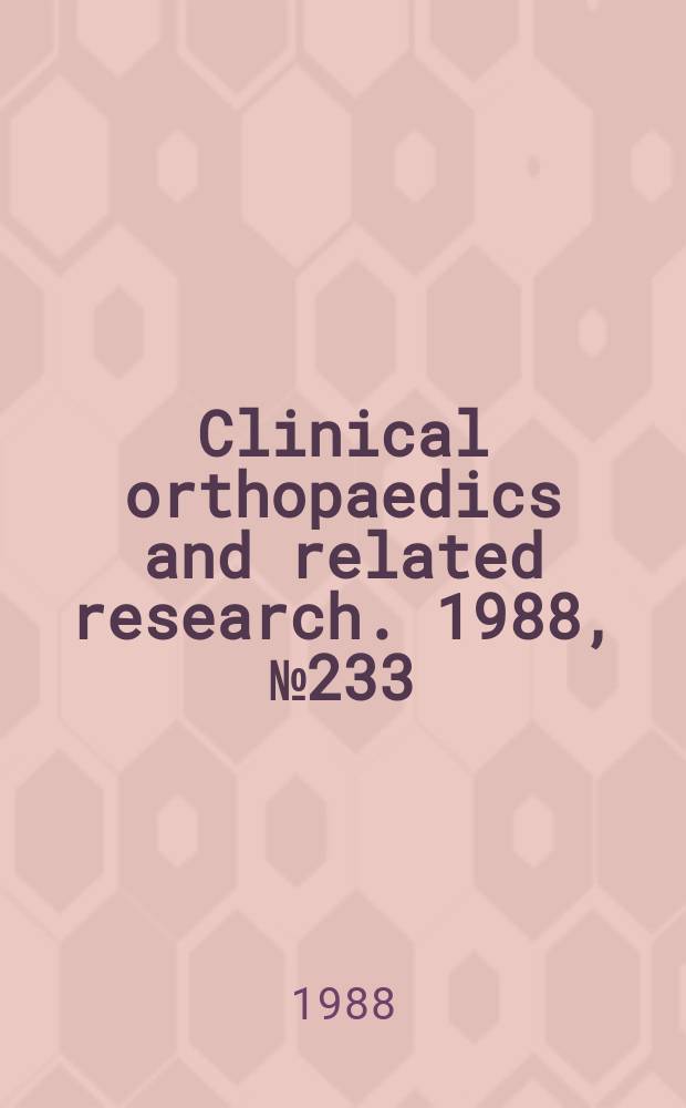Clinical orthopaedics and related research. 1988, № 233
