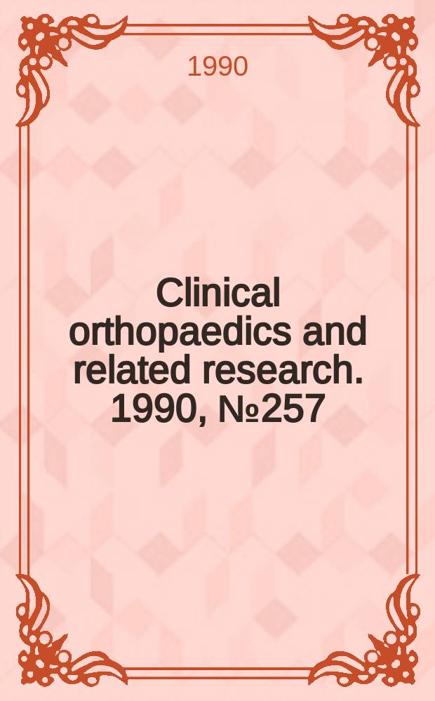 Clinical orthopaedics and related research. 1990, № 257