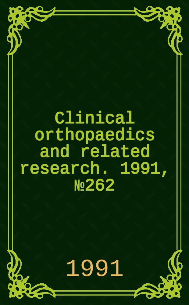 Clinical orthopaedics and related research. 1991, № 262