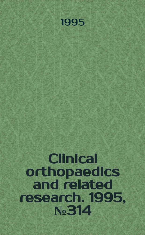 Clinical orthopaedics and related research. 1995, № 314