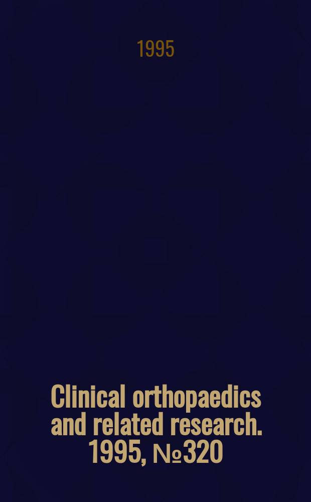 Clinical orthopaedics and related research. 1995, № 320
