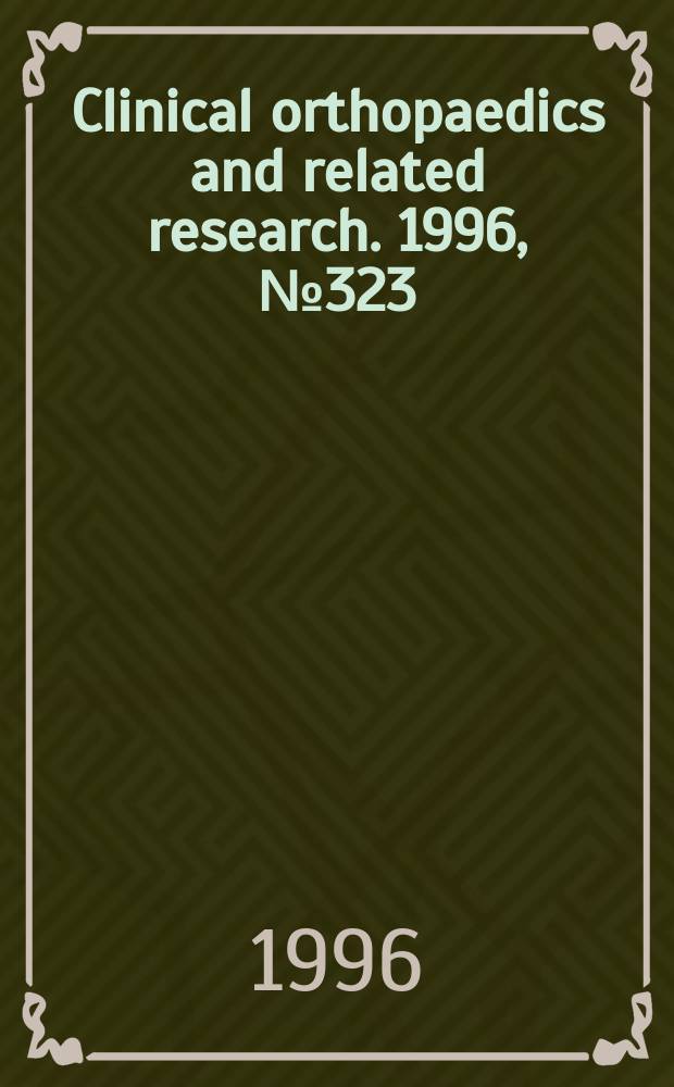 Clinical orthopaedics and related research. 1996, № 323