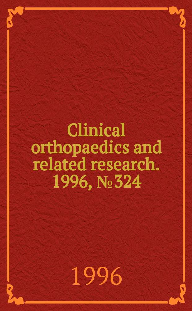 Clinical orthopaedics and related research. 1996, № 324