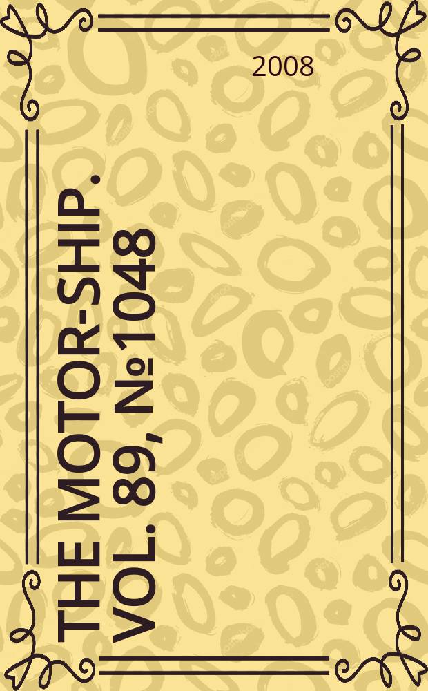 The Motor-ship. Vol. 89, № 1048