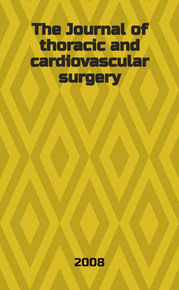 The Journal of thoracic and cardiovascular surgery : Official organ [of] the American association for thoracic surgery. Vol. 136, № 5