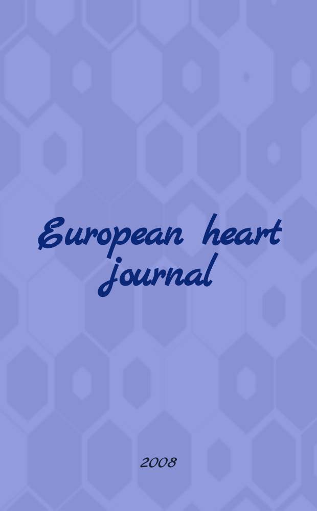 European heart journal : The j. of the Europ. soc. of cardiology. Vol. 29, № 24