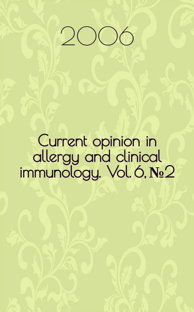 Current opinion in allergy and clinical immunology. Vol. 6, № 2