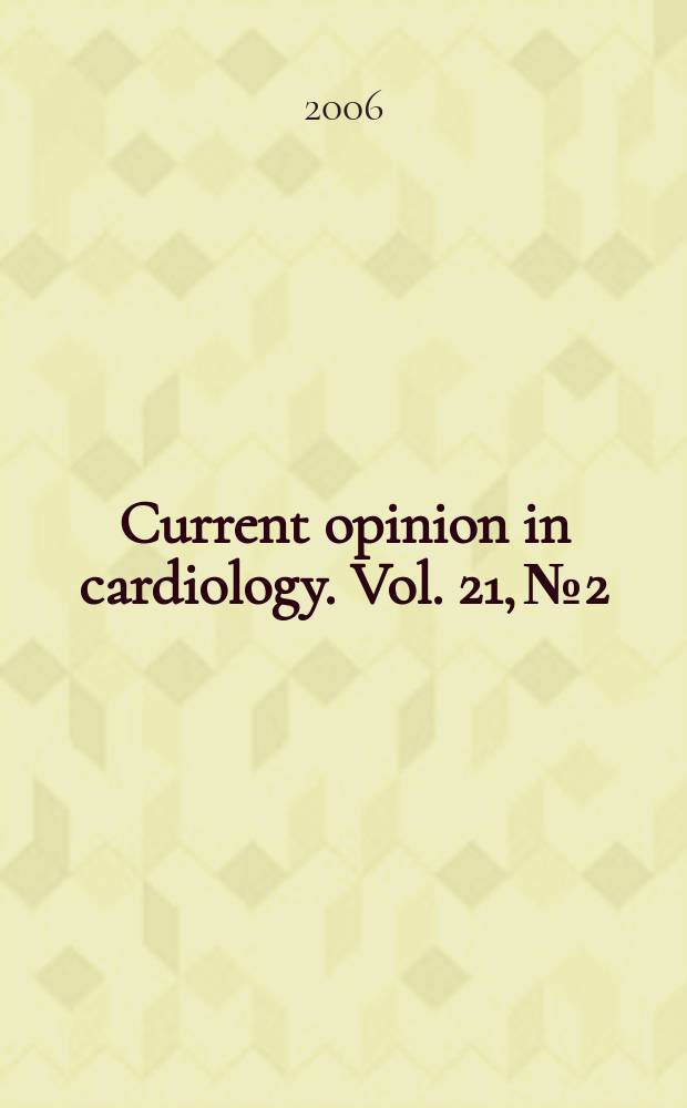 Current opinion in cardiology. Vol. 21, № 2
