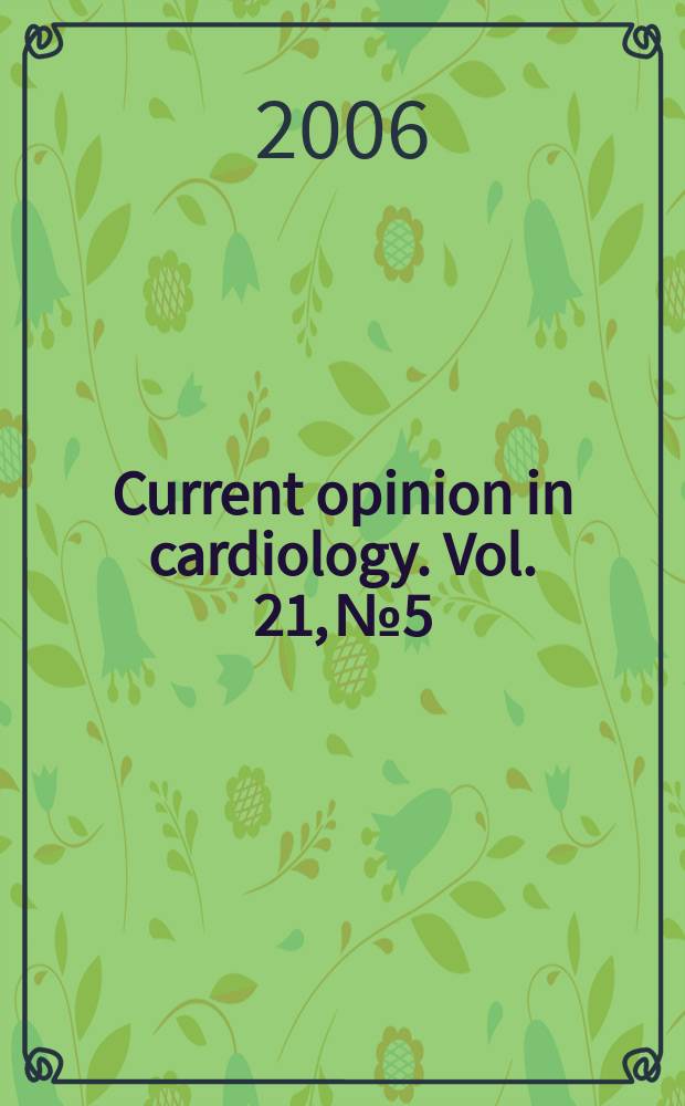 Current opinion in cardiology. Vol. 21, № 5