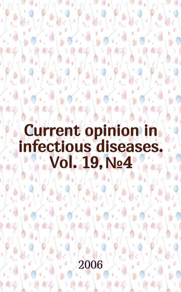 Current opinion in infectious diseases. Vol. 19, № 4