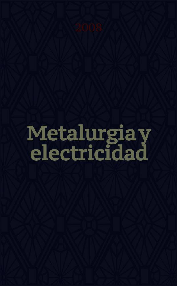 Metalurgia y electricidad : Revista técnica nacional Miembro de la Asoc. española de la prensa técnica. Vol. 72, № 810