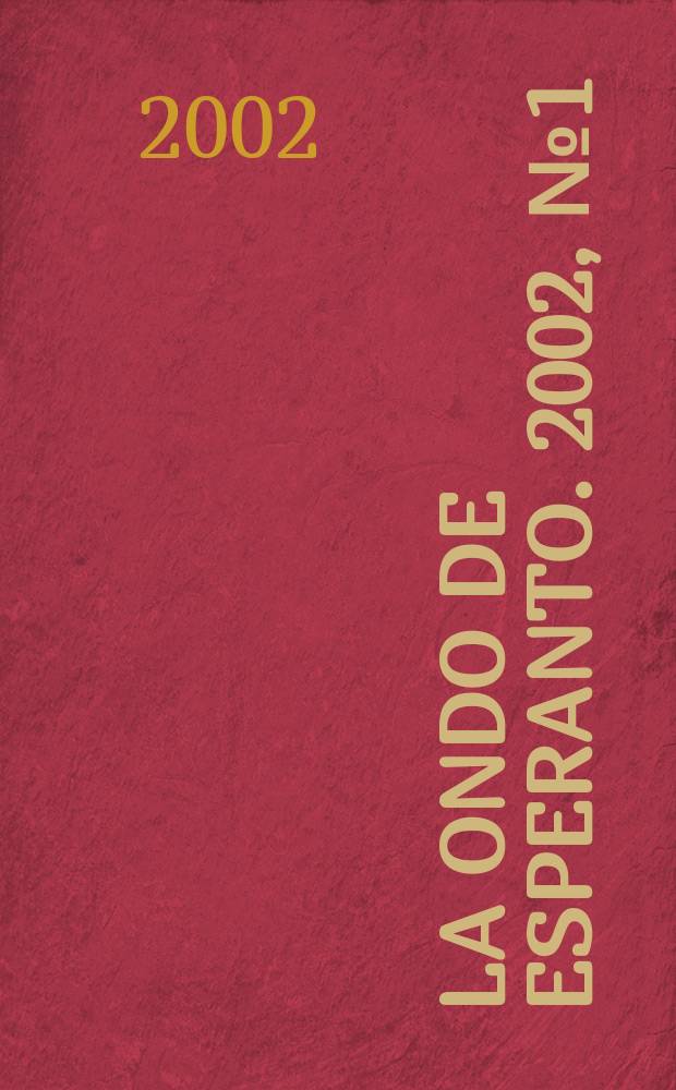 La Ondo de esperanto. 2002, № 1 (87)
