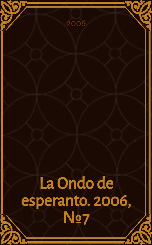 La Ondo de esperanto. 2006, № 7 (141)