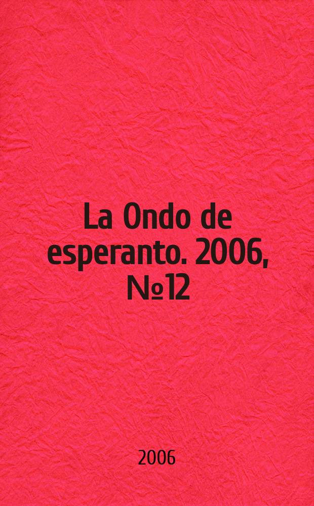 La Ondo de esperanto. 2006, № 12 (146)