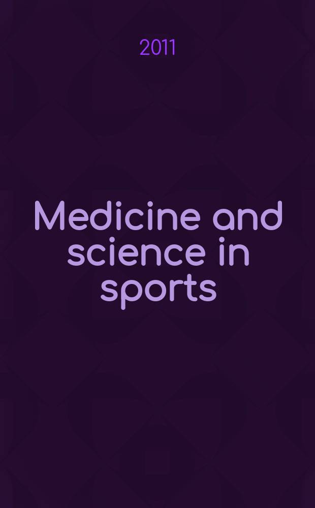 Medicine and science in sports : Official journal of the American college of sports medicine. Vol. 43, № 10