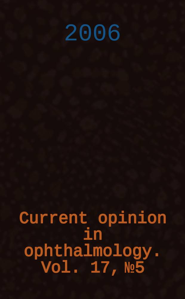 Current opinion in ophthalmology. Vol. 17, № 5