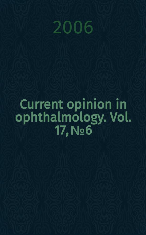 Current opinion in ophthalmology. Vol. 17, № 6