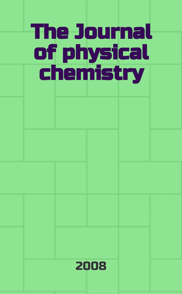 The Journal of physical chemistry : JPCHAx. Vol. 112, № 49