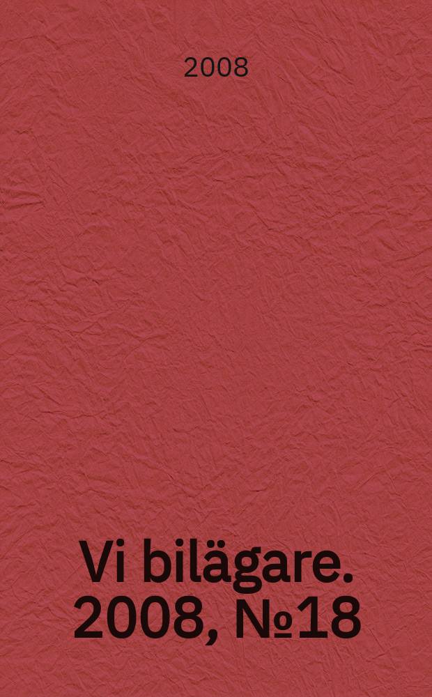 Vi bilägare. 2008, № 18