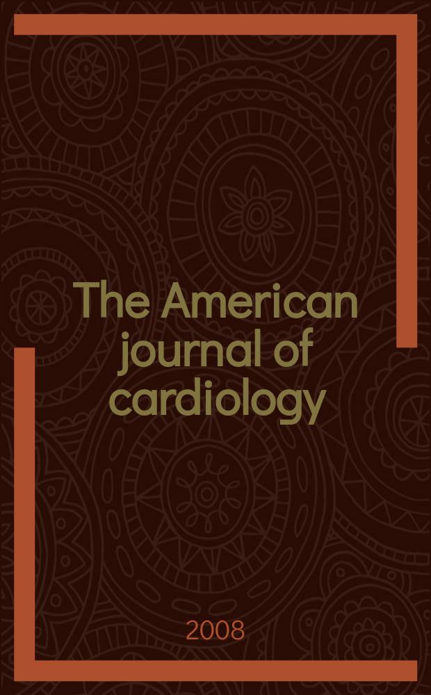 The American journal of cardiology : Official journal of the American college of cardiology A publication of the Yorke group. Vol. 102, № 11