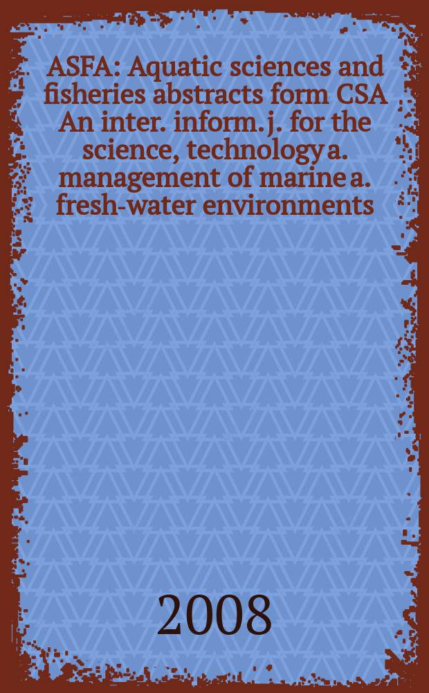 ASFA : Aquatic sciences and fisheries abstracts form CSA An inter. inform. j. for the science, technology a. management of marine a. fresh-water environments. Vol. 38, № 11
