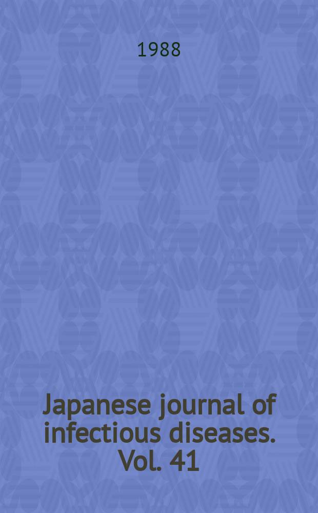 Japanese journal of infectious diseases. Vol. 41