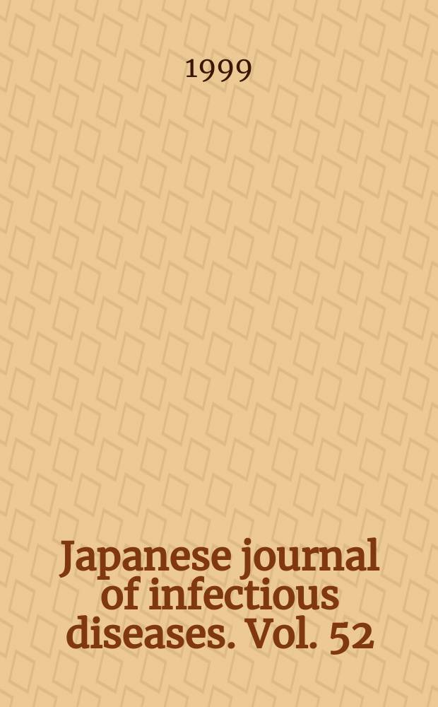 Japanese journal of infectious diseases. Vol. 52