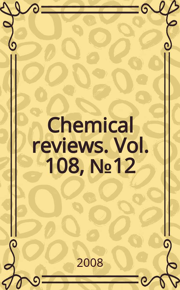 Chemical reviews. Vol. 108, № 12
