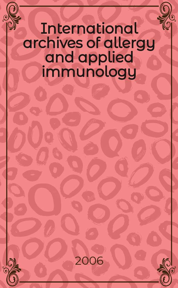 International archives of allergy and applied immunology : Official organ of the international assoc. of allergists. 2006 к vol. 140, suppl.1 : Eosinophils in allergy and related diseases