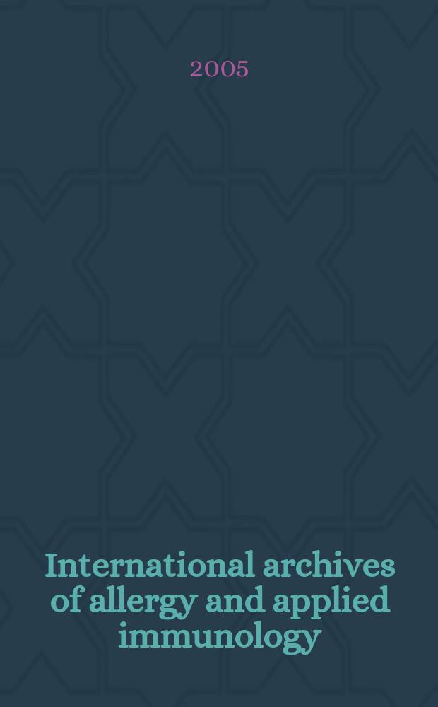 International archives of allergy and applied immunology : Official organ of the international assoc. of allergists. Vol. 137, № 1