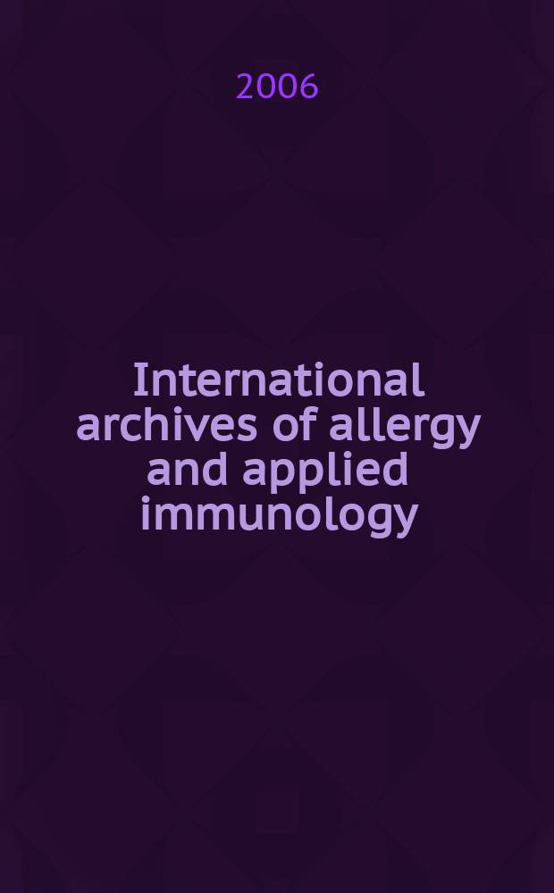 International archives of allergy and applied immunology : Official organ of the international assoc. of allergists. Vol. 141, № 4