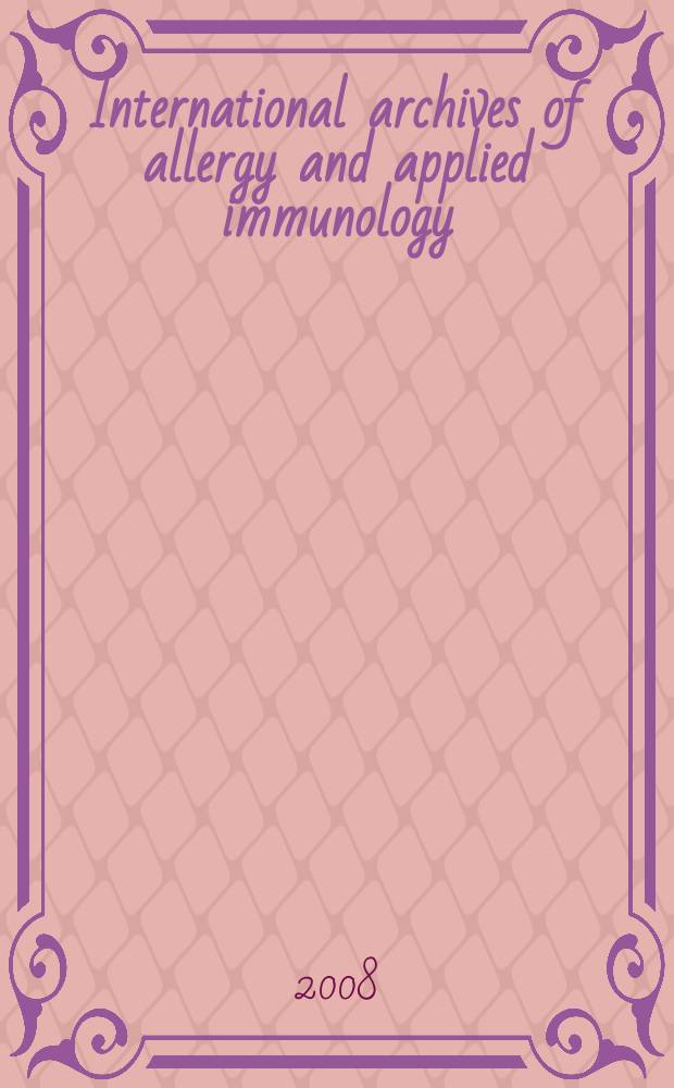 International archives of allergy and applied immunology : Official organ of the international assoc. of allergists. Vol. 145, № 1