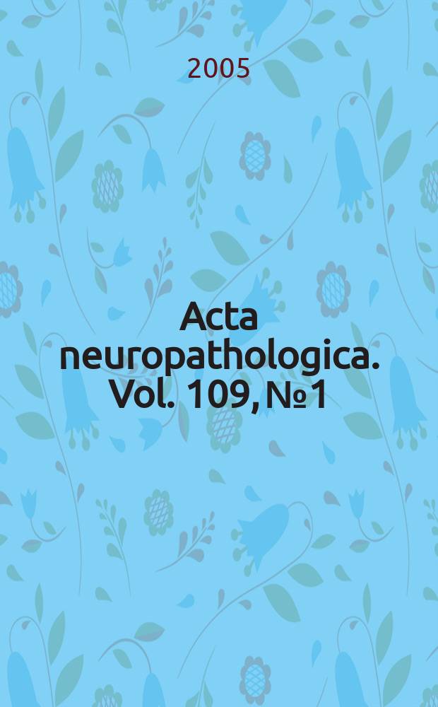 Acta neuropathologica. Vol. 109, № 1